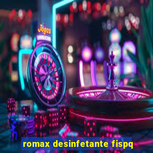 romax desinfetante fispq